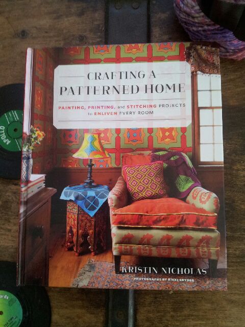 Crafting a Patterned Home by Kristin Nicholas, a book review